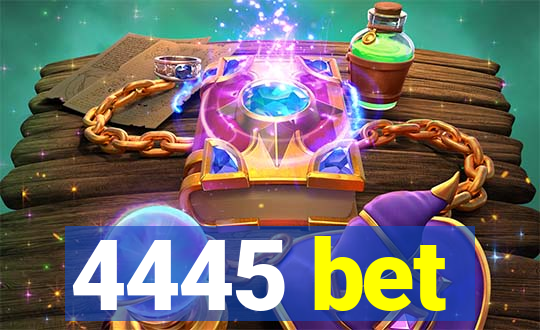 4445 bet